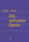 Das achtsame Gehirn - eBook