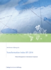 Transformation Index BTI 2014 : Political Management in International Comparison - eBook
