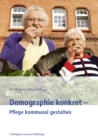 Demographie konkret - Pflege kommunal gestalten - eBook