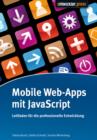 Mobile Web-Apps mit JavaScript : Leitfaden fur die professionelle Entwicklung - eBook