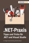 .NET-Praxis : Tipps und Tricks zu .NET und Visual Studio - eBook
