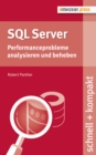 SQL Server : Performanceprobleme analysieren und beheben - eBook
