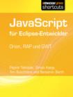 JavaScript fur Eclipse-Entwickler : Orion, RAP und GWT - eBook