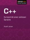 C++ : Kurzporttrat einer zeitlosen Sprache - eBook