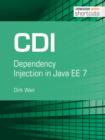 CDI - Dependency Injection in Java EE 7 : Dependency Injection in Java EE 7 - eBook