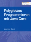 Polyglottes Programmieren in Java Core - eBook