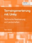 Terraingenerierung mit Unity : Technische Realisierung von Landschaften - eBook