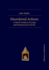 Disordered Actions : A Moral Analysis of Lying and Homosexual Activity - Book