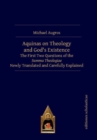 Aquinas on Theology and God’s Existence : The First Two Questions of the Summa Theologiae Newly Translated and Carefully Explained - Book