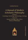 A Manual of Modern Scholastic Philosophy : Volume I & II - Book