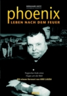 Phoenix - Leben nach dem Feuer : Tragisches Ende eines Fluges um die Welt - eBook