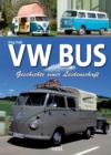 VW Bus : Geschichte einer Leidenschaft - eBook