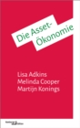 Die Asset-Okonomie : Eigentum und die neue Logik der Ungleichheit - eBook