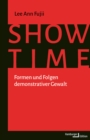 Showtime : Formen und Folgen demonstativer Gewalt - eBook