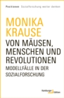 Von Mausen, Menschen und Revolutionen : Modellfalle in der Sozialforschung - eBook