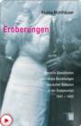 Eroberungen : Sexuelle Gewalttaten und intime Beziehungen deutscher Soldaten in der Sowjetunion 1941-1945 - eBook