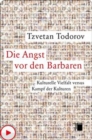 Die Angst vor den Barbaren : Kulturelle Vielfalt versus Kampf der Kulturen - eBook