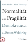 Normalitat und Fragilitat : Demokratie nach dem Ersten Weltkrieg - eBook