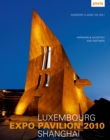 Luxembourg Expo Pavillon Shanghai : HERMANN & VALENTINY and Partners - Book