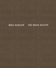 Max Dudler Die neue Dichte : Der neue Stadtteil Europaallee und die Padagogische H+ochschule Zurich - Book