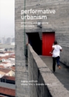 Performative Urbanism : Generating and Designing Urban Space - Book