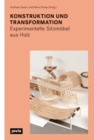 Konstruktion und Transformation : Experimentelle Sitzmoebel aus Holz - Book