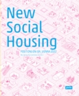 New Social Housing : Positions on the IBA_Vienna 2022 - Book