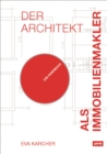 Der Architekt als Immobilienmakler : Ein Handbuch - eBook