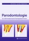 Parodontologie fur Zahnmedizinische Fachassistent*innen - eBook