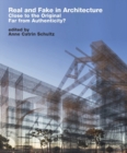 Real and Fake in Architecture : Close to the Original, Far from Authenticity? - Book