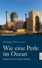 Wie eine Perle im Ozean : Turkische Kultur und Literatur in Mittelasien - eBook