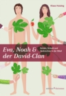 Eva, Noah & der David-Clan : Scham, Schuld und Verbrechen in der Bibel - eBook