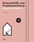 Innenarchitektur Entwurfshilfe und Projektsammlung - Book