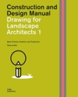 Drawing for Landscape Architects 1 : Basic Drawing, Graphics, and Projections - Book