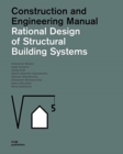 Rational Design of Structural Building Systems : Construction and Engineering Manual - Book