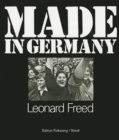 Leonard Freed : Made in Germany / Re-made: Reading Leonard Freed - Book