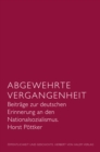 Abgewehrte Vergangenheit : Beitrage zur deutschen Erinnerung an den Nationalsozialismus. Dt. /Engl. - eBook