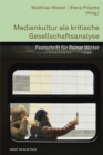 Medienkultur als kritische Gesellschaftsanalyse : Festschrift fur Rainer Winter - eBook