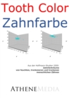 Zahnfarbraume von feuchten, trockeneren und trockenen menschlichen Zahnen : Tooth Color - Zahnfarbe - eBook