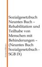 Sozialgesetzbuch - Neuntes Buch : Rehabilitation und Teilhabe von Menschen mit Behinderungen - (Neuntes Buch Sozialgesetzbuch - SGB IX) - eBook