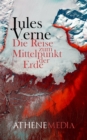 Eine Reise zum Mittelpunkt der Erde - eBook