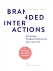 Branded Interactions : Lebendige Markenerlebnisse fur eine neue Zeit. - eBook