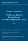 The Slavonic Calvinist Reading-Primer in Trinity College Dublin Library : Teil 1 - Book