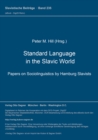 Standard Language in the Slavic World : Papers on Sociolinguistics by Hamburg Slavists - Book