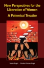 New Perspectives for the Liberation of Women - A Polemical Treatise - eBook