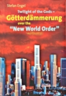 Twilight of the Gods - Gotterdammerung over the "New World Order" - eBook