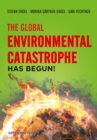 The Global Environmental Catastrophe Has Begun! - eBook