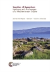 Seasides of Byzantium : Harbours and Anchorages of a Mediterranean Empire - Book