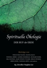 Spirituelle Okologie : Der Ruf der Erde - eBook