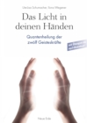 Das Licht in Deinen Handen : Quantenheilung der zwolf Geisteskrafte - eBook